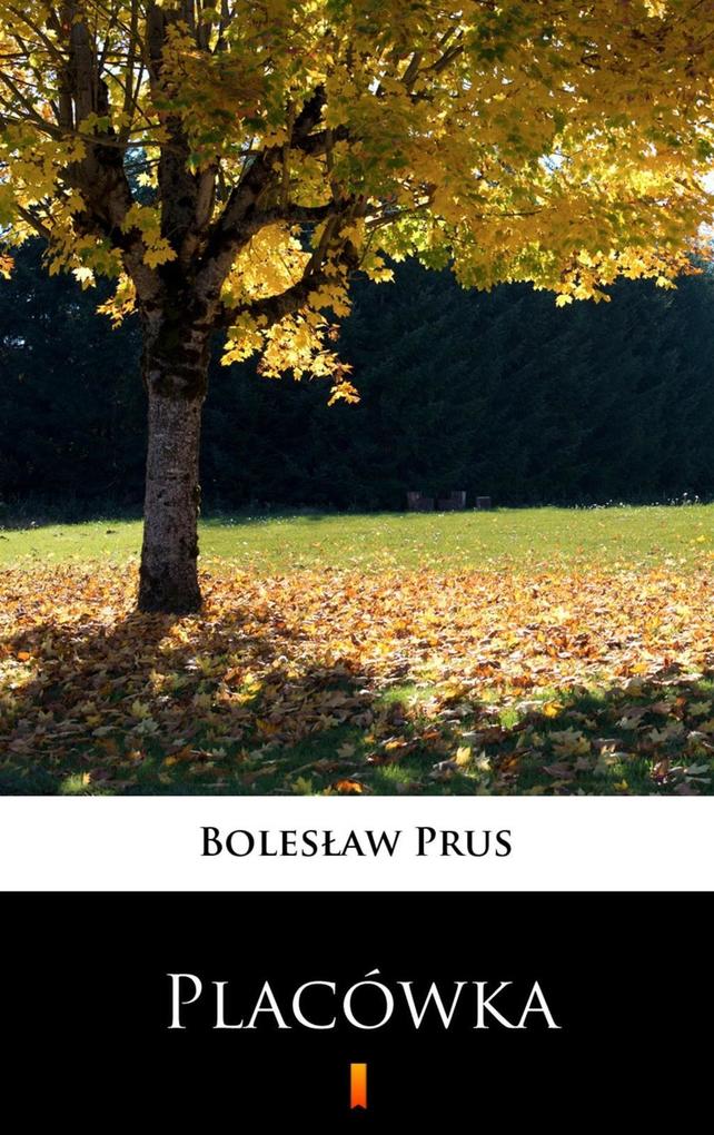 Placówka - Boleslaw Prus