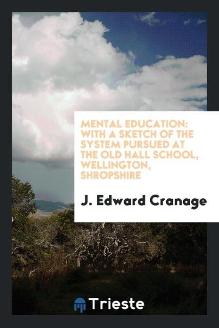 Mental education als Taschenbuch von J. Edward Cranage - Trieste Publishing