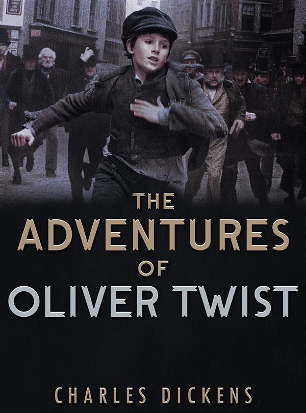 The Adventures of Oliver Twist - Charles Dickens