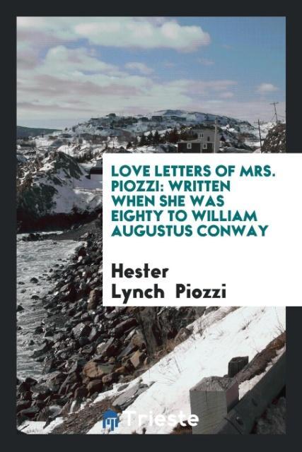 Love letters of Mrs. Piozzi als Taschenbuch von Hester Lynch Piozzi - Trieste Publishing