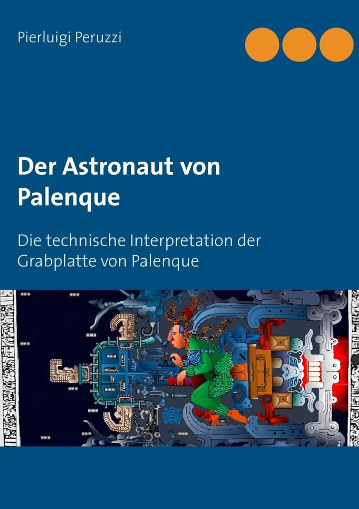 Der Astronaut von Palenque - Pierluigi Peruzzi
