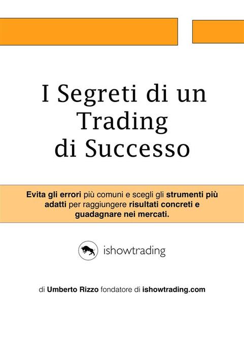 I Segreti di un Trading di Successo als eBook von Umberto Rizzo - Youcanprint
