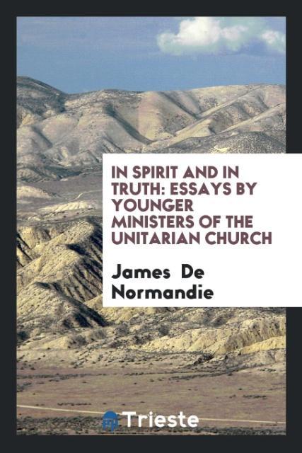 In Spirit and in Truth als Taschenbuch von James De Normandie - Trieste Publishing