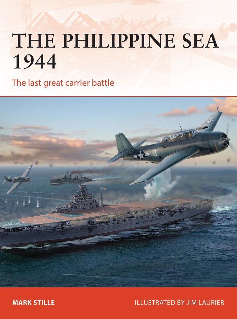 The Philippine Sea 1944 - Mark Stille