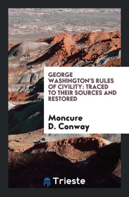 George Washington´s Rules of Civility als Taschenbuch von Moncure D. Conway - Trieste Publishing