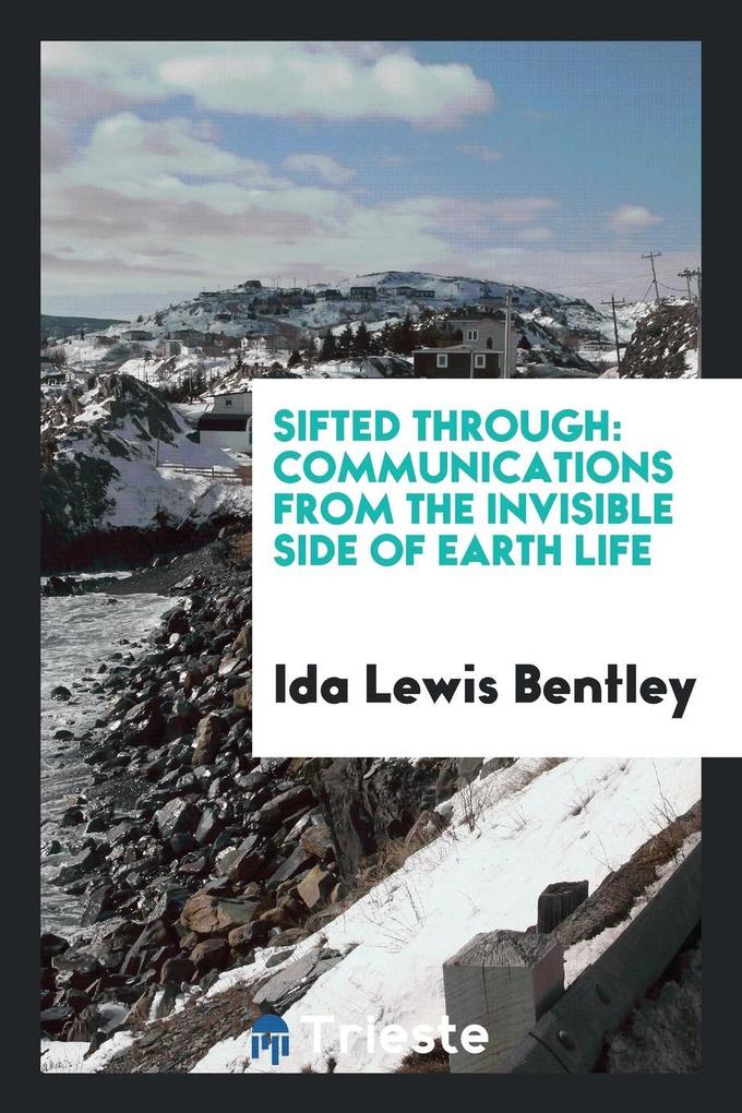 Sifted Through als Taschenbuch von Ida Lewis Bentley - Trieste Publishing
