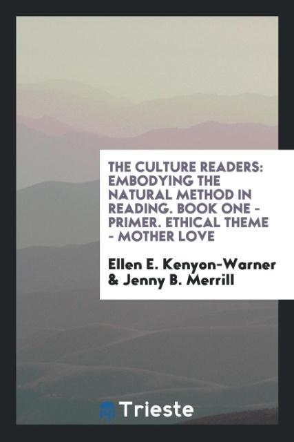 The Culture Readers als Taschenbuch von Ellen E. Kenyon-Warner, Jenny B. Merrill - Trieste Publishing