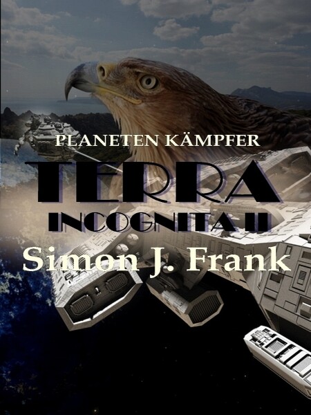 TERRA INCOGNITA II als eBook von Simon J. Frank - S. Verlag JG