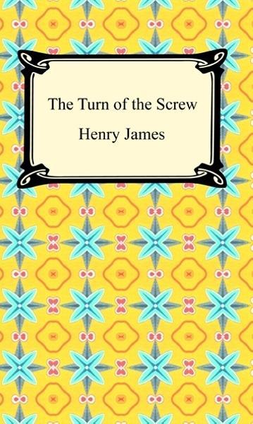 The Turn of the Screw als eBook von Henry James - Neeland Media LLC