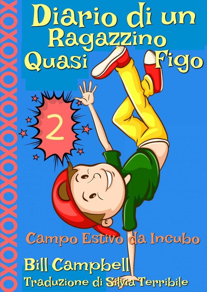 Diario di un Ragazzino Quasi Figo 2 - Bill Campbell