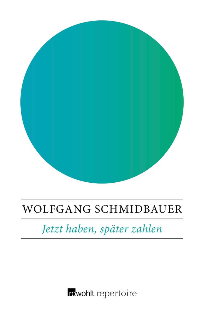 Jetzt haben später zahlen - Wolfgang Schmidbauer