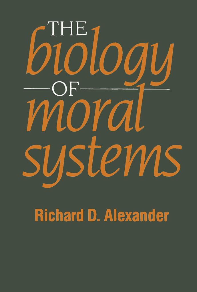 Biology of Moral Systems als eBook von Richard Alexander - Taylor & Francis Ltd.