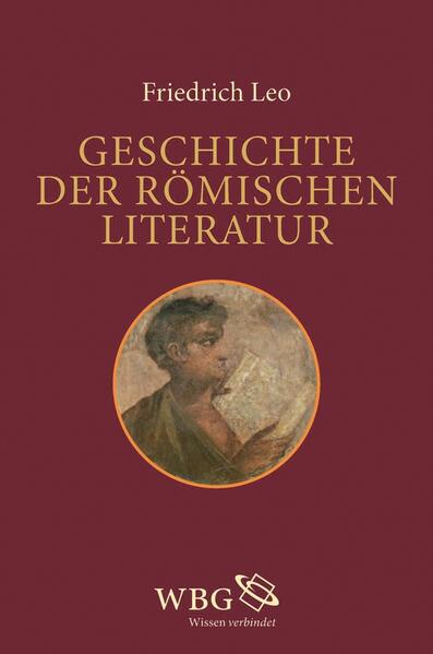 Geschichte der römischen Literatur - Friedrich Leo