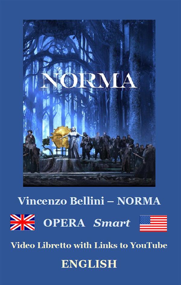 NORMA (annotated) - Vincenzo Bellini