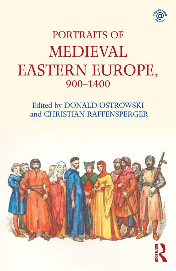 Portraits of Medieval Eastern Europe 900-1400