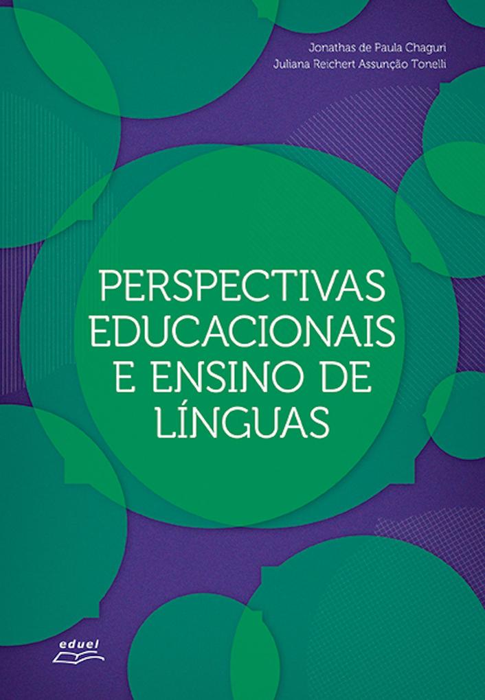 Perspectivas educacionais e ensino de línguas - Jonathas de Paula Chaguri/ Juliana Reichert Assunção Tonelli