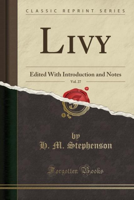 Livy, Vol. 27 als Taschenbuch von H. M. Stephenson - Forgotten Books