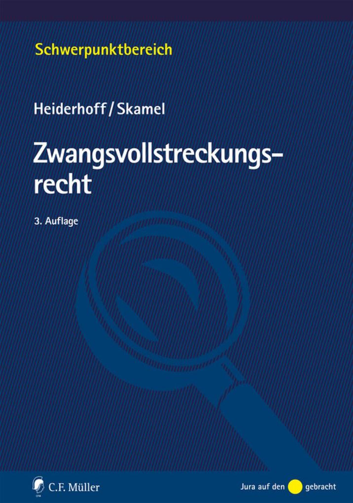 Zwangsvollstreckungsrecht - Bettina Heiderhoff/ Frank Skamel