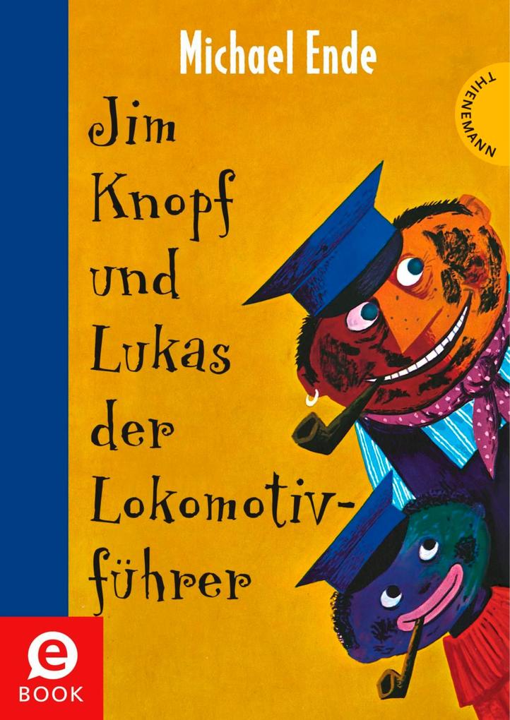 Jim Knopf: Jim Knopf und Lukas der Lokomotivführer - Michael Ende