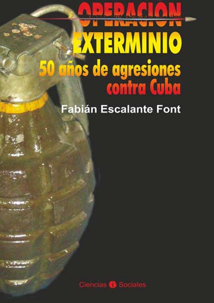 Operación exterminio - Fabián Escalante Font