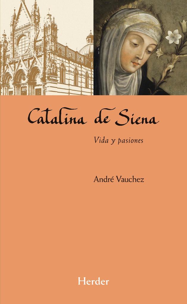 Catalina de Siena - André Vauchez
