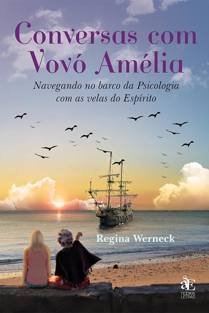 Conversas com Vovó Amélia - Regina Werneck