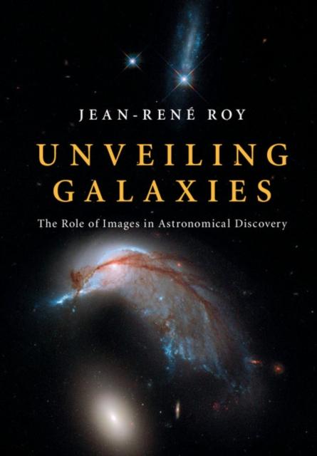 Unveiling Galaxies - Jean-Rene Roy