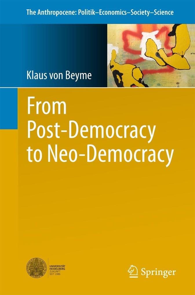 From Post-Democracy to Neo-Democracy (The Anthropocene: Politik?Economics?Society?Science Book 20) (English Edition)
