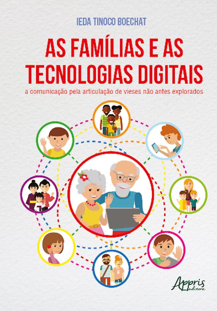 As famílias e as tecnologias digitais - Ieda Tinoco Boechat