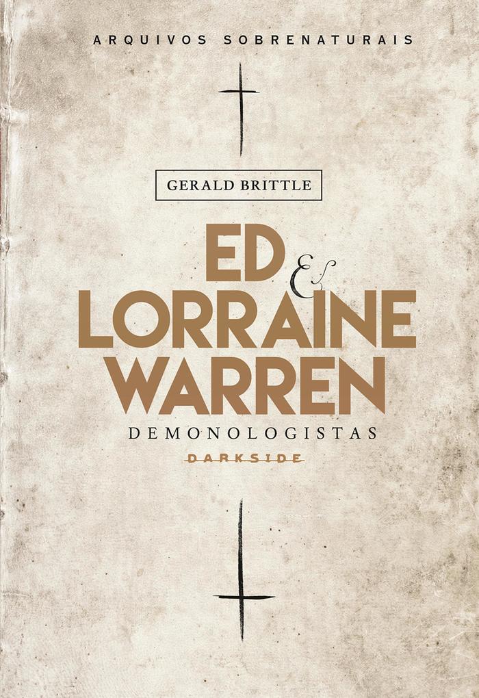 Ed & Lorraine Warren: Demonologistas - Gerald Brittle/ Ed Warren/ Lorraine Warren