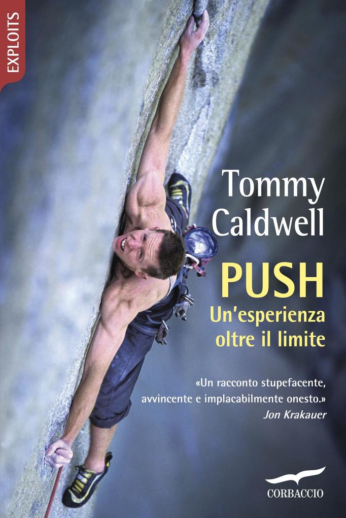 Push als eBook von Tommy Caldwell - Corbaccio