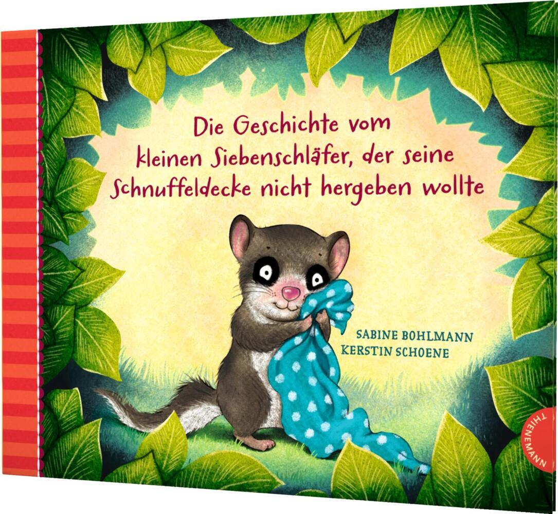 Sabine Bohlmann: Der kleine Siebenschläfer 3: Die Geschichte vom kleinen Siebenschläfer, der seine Schnuffeldecke nicht hergeben wollte - gebunden - Bild 8