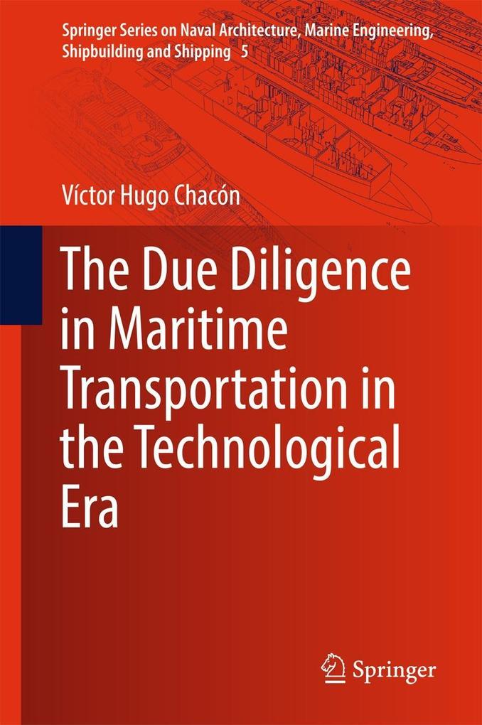 The Due Diligence in Maritime Transportation in the Technological Era - Víctor Hugo Chacón