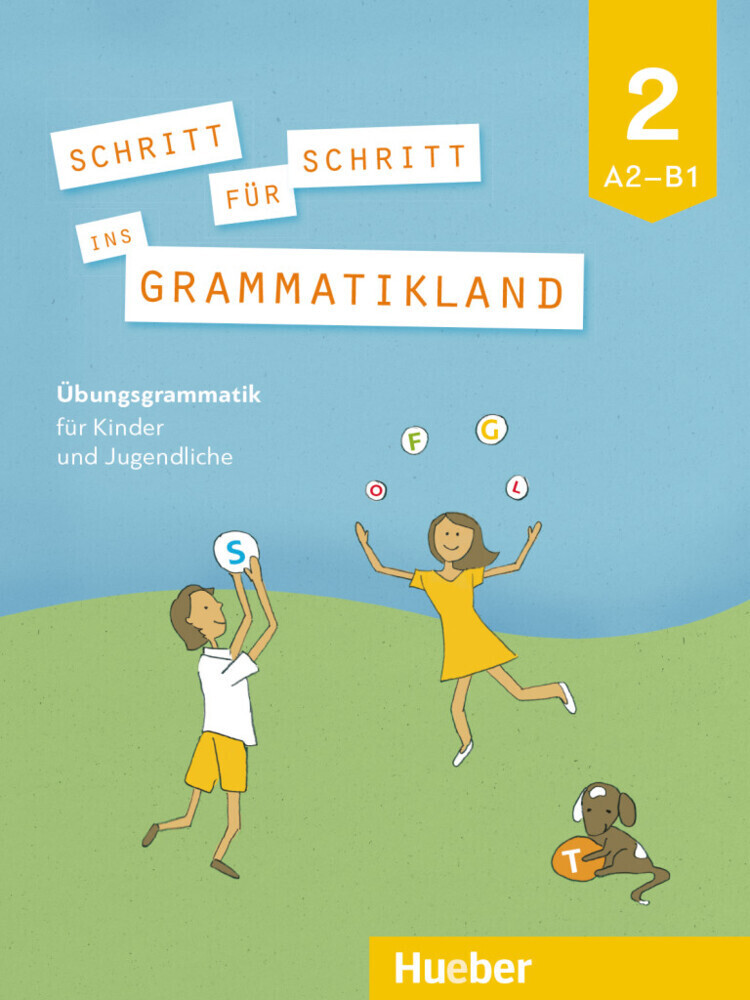 Schritt für Schritt ins Grammatikland 2. Übungsgrammatik für Kinder und Jugendliche - Eleni Frangou/ Eva Kokkini/ Amalia Petrowa