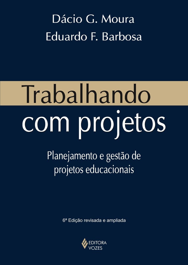 Trabalhando com projetos als eBook von Dácio G. Moura, Eduardo F. Barbosa - Editora Vozes