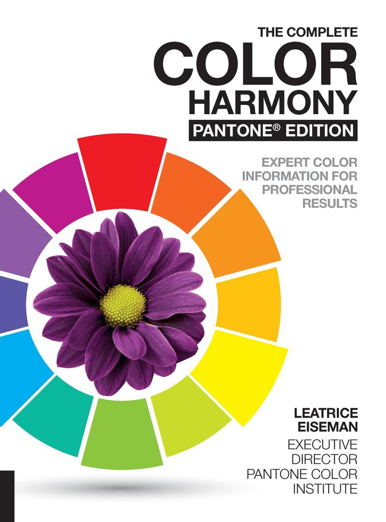 The Complete Color Harmony Pantone Edition - Leatrice Eiseman