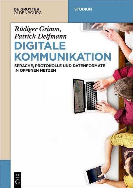 Digitale Kommunikation - Rüdiger Grimm/ Patrick Delfmann