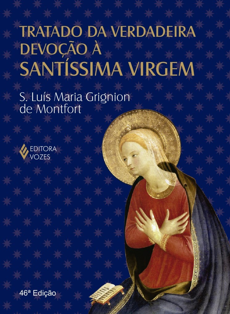 Tratado da verdadeira devoção à Santíssima Virgem als eBook von São Luís Maria Grignion de Montfort - Editora Vozes