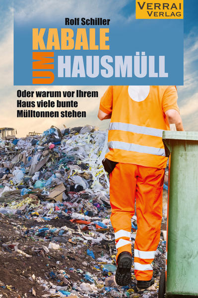 Kabale um Hausmüll - Rolf Schiller