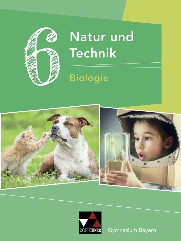 Natur und Technik 6: Biologie - Michaela Fleischmann/ Kathrin Gritsch/ Ernst Hollweck/ Margit Schmidt/ Bernhard Schnepf