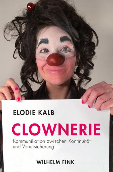 Clownerie als eBook von Elodie Kalb - Verlag Wilhelm Fink