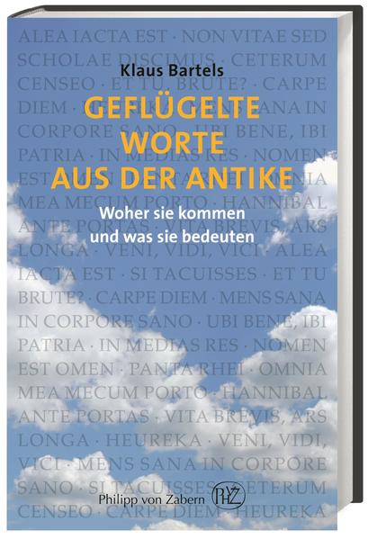 Geflügelte Worte aus der Antike - Klaus Bartels/ Annette Bartels-Schlüer