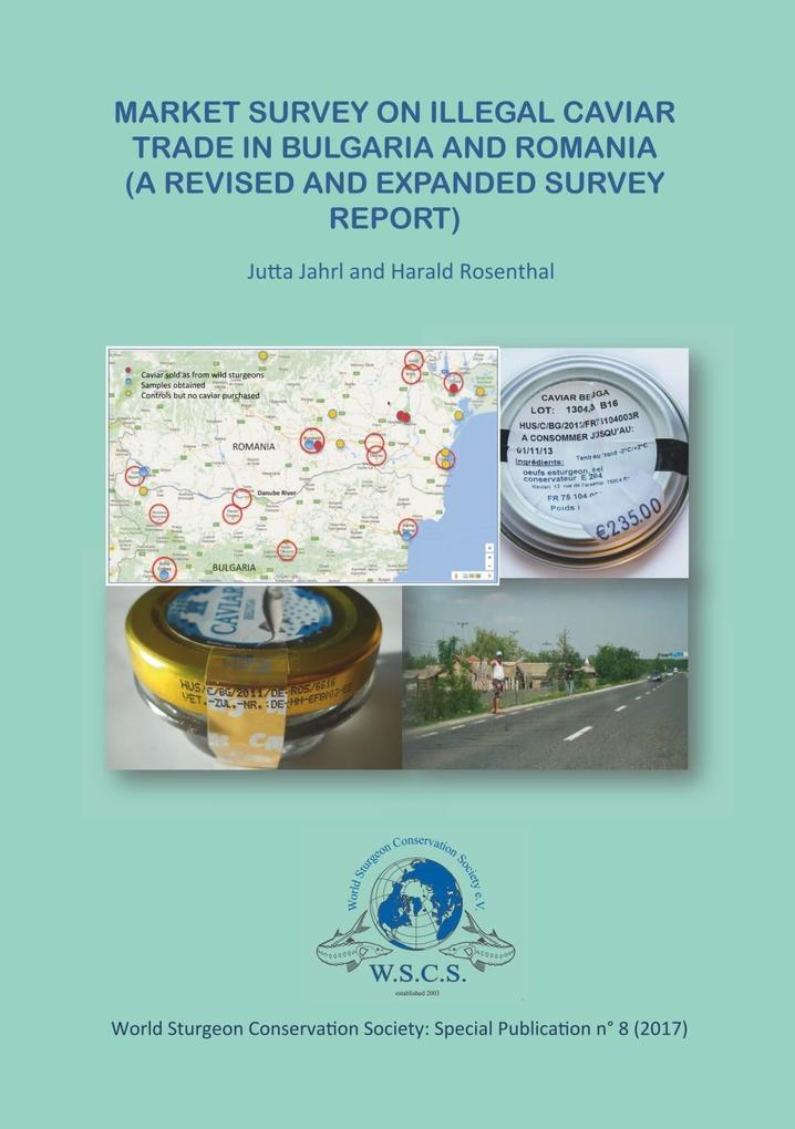Market Survey in Illegal Carviar Trade in Bulgaria and Romania - Harald Rosenthal/ Jutta Jahrl