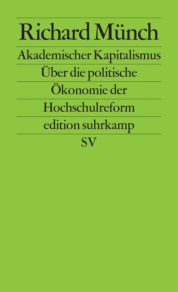 Akademischer Kapitalismus als eBook von Richard Münch - Suhrkamp Verlag AG