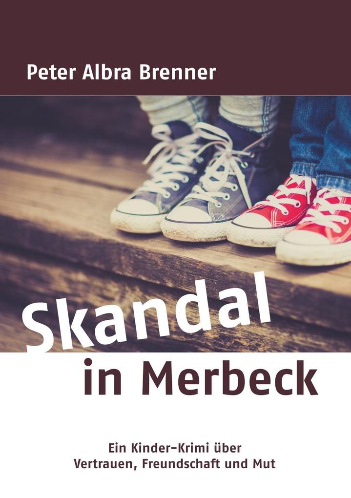 Skandal in Merbeck - Peter Albra Brenner