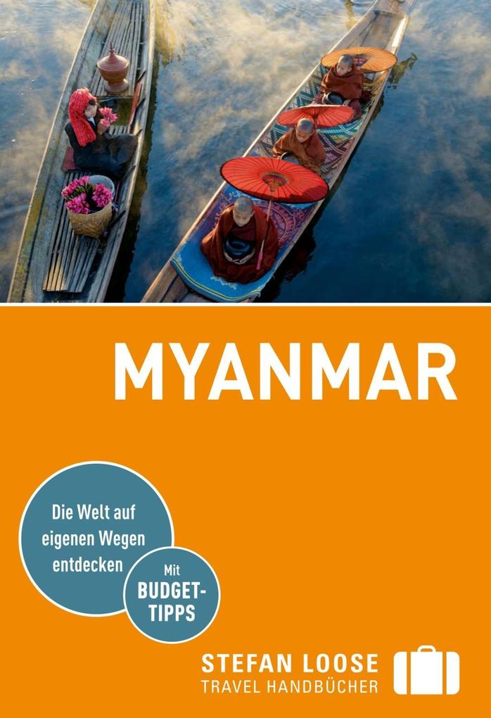 Stefan Loose Reiseführer Myanmar, Birma als eBook von Martin H. Petrich, Volker Klinkmüller, Andrea Markand, Markus Markand - Dumont Reiseverlag
