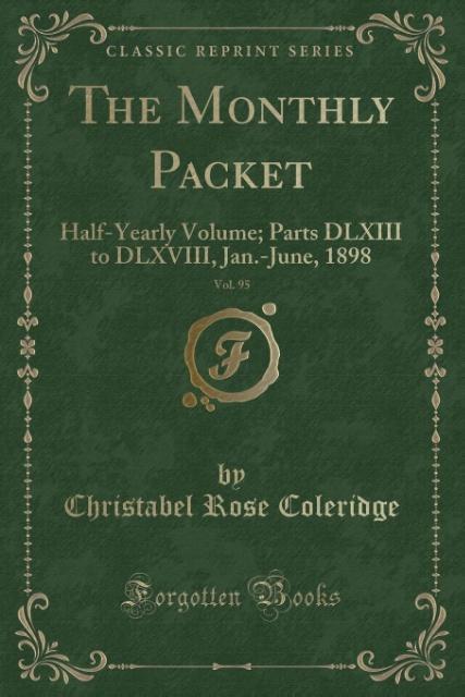 The Monthly Packet, Vol. 95 als Taschenbuch von Christabel Rose Coleridge - Forgotten Books