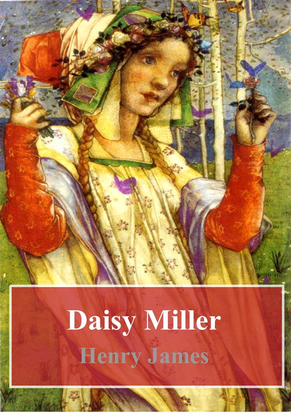 Daisy Miller als eBook von Henry James - Freeriver Publishing