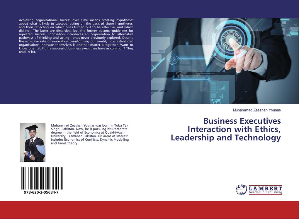 Business Executives Interaction with Ethics, Leadership and Technology als Buch von Muhammad Zeeshan Younas - LAP Lambert Academic Publishing