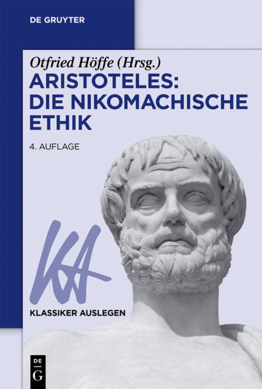 Aristoteles: Nikomachische Ethik: Die Nikomachische Ethik (Klassiker Auslegen, 2, Band 2)